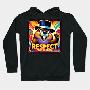 Groundhog Day Respect The Shadow Funny Humor Hoodie